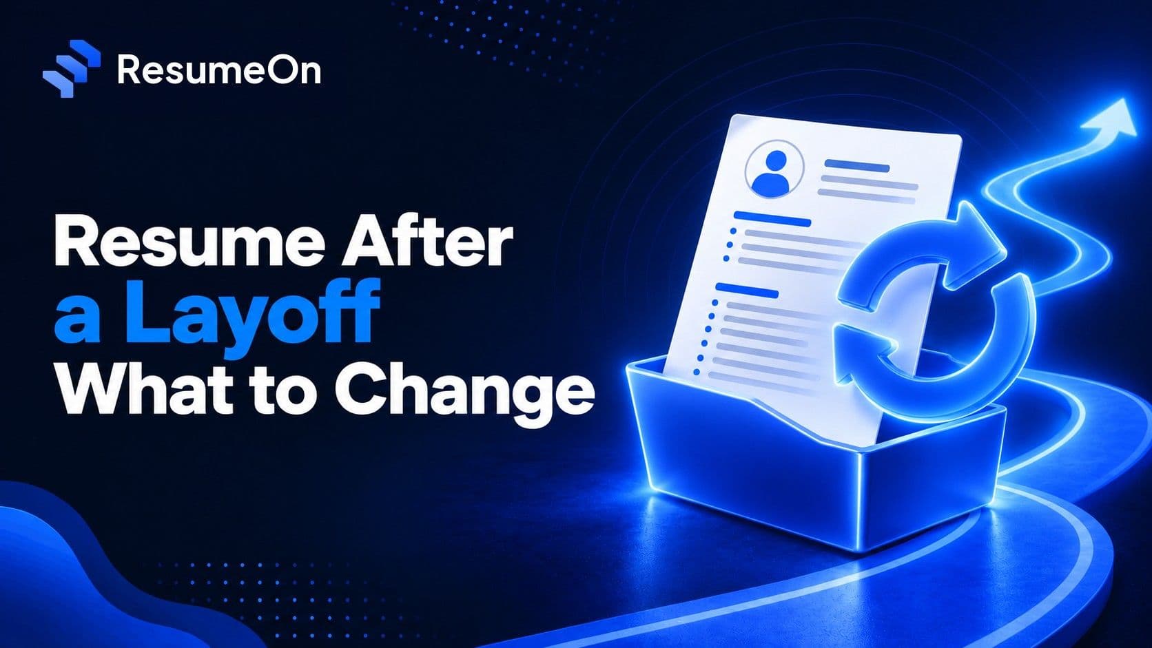 ResumeOn blog cover for layoff-resume-changes