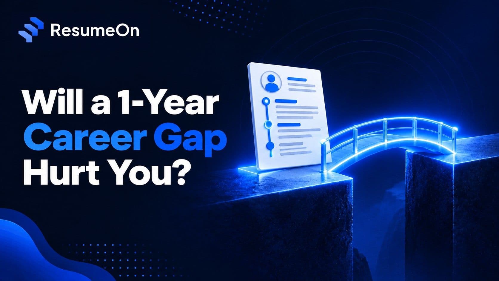 ResumeOn blog cover for one-year-career-gap-india