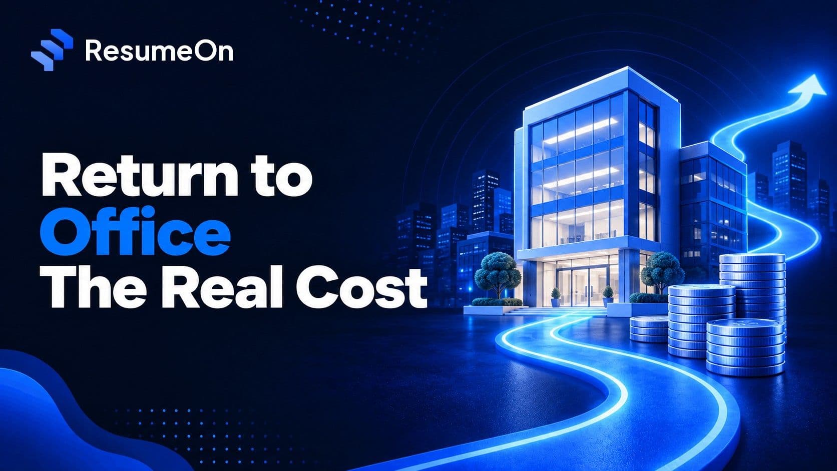 ResumeOn blog cover for return-to-office-career-cost
