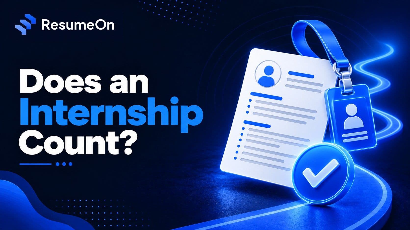 ResumeOn blog cover for internship-counts-as-experience