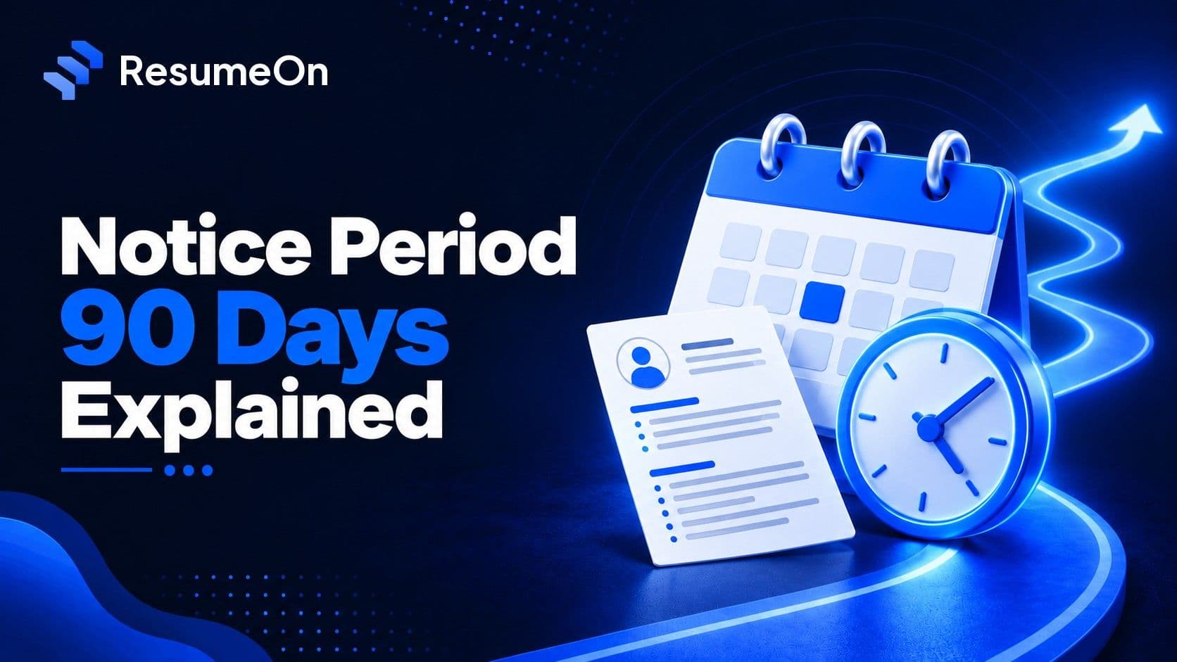 ResumeOn blog cover for notice-period-90-days-india