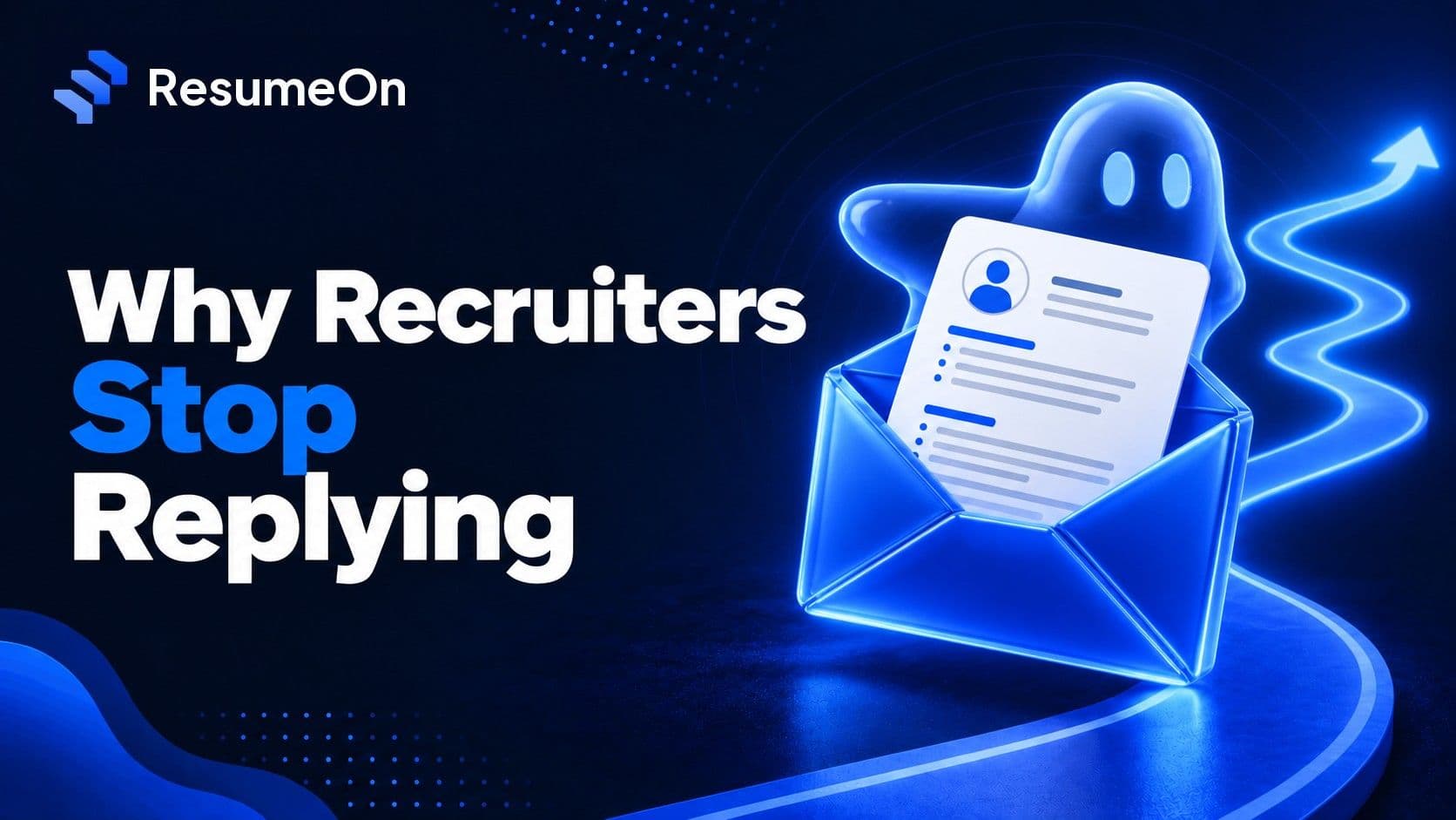 ResumeOn blog cover for recruiter-ghosting-explained